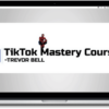 Trevor Bell – TikTok Mastery-Download