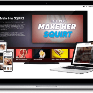 Caitlin V-Make Her Squirt-The Female Ejaculation Blueprint-Download
