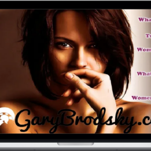 Gary Brodsky – What Turns Women On