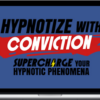 Hypnotize With Conviction