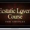 Taylor Johnson – Ecstatic Lovers Course