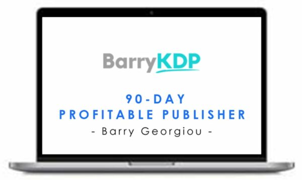 Barry Georgiou – 90-Day Profitable Publisher
