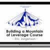 Eric Jorgenson – Building a Mountain of Leverage Course
