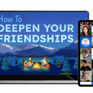 SocialSelf - How to Deepen Your Friendships