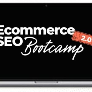 Ecommerce SEO Bootcamp