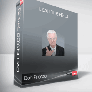 Bob Proctor – The NEW Lead the Field Coaching Program