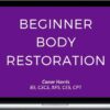 Conor Harris – Beginner Body Restoration