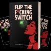 BFLIP THE F*CKING SWITCH – Ebook & Audio Book