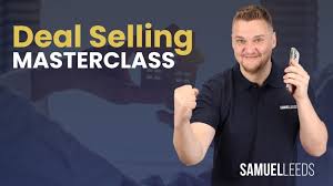 Samuel Leeds Deal Selling Masterclass