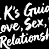 Dr k’s guide to love, sex and relationships